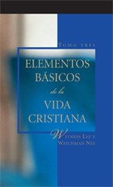 Elementos básicos de la vida cristiana, tomo 3 by Witness Lee & Watchman Nee